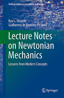 Couverture cartonnée Lecture Notes on Newtonian Mechanics de Guilherme De Berredo-Peixoto, Ilya L. Shapiro