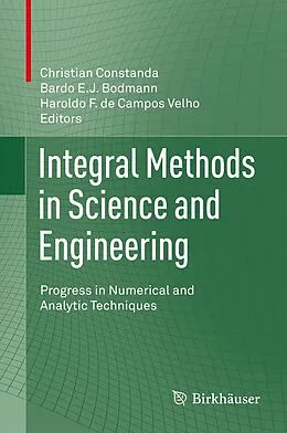 E-Book (pdf) Integral Methods in Science and Engineering von Christian Constanda, Bardo E.J. Bodmann, Haroldo F. de Campos Velho