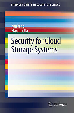 E-Book (pdf) Security for Cloud Storage Systems von Kan Yang, Xiaohua Jia