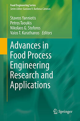 E-Book (pdf) Advances in Food Process Engineering Research and Applications von Stavros Yanniotis, Petros Taoukis, Nikolaos G. Stoforos