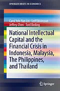 E-Book (pdf) National Intellectual Capital and the Financial Crisis in Indonesia, Malaysia, The Philippines, and Thailand von Carol Yeh-Yun Lin, Leif Edvinsson, Jeffrey Chen