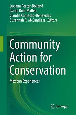 E-Book (pdf) Community Action for Conservation von Luciana Porter-Bolland, Isabel Ruiz-Mallén, Claudia Camacho-Benavides