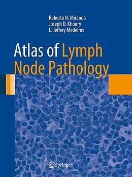 E-Book (pdf) Atlas of Lymph Node Pathology von Roberto N. Miranda, Joseph D. Khoury, L. Jeffrey Medeiros
