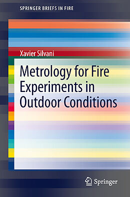 Kartonierter Einband Metrology for Fire Experiments in Outdoor Conditions von Xavier Silvani