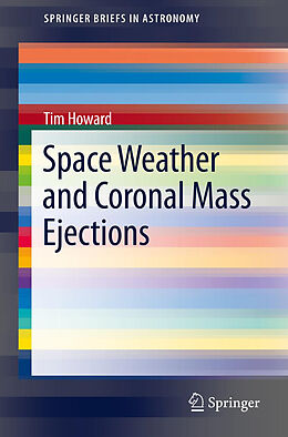 Kartonierter Einband Space Weather and Coronal Mass Ejections von Tim Howard