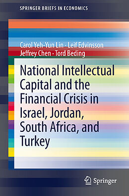 Kartonierter Einband National Intellectual Capital and the Financial Crisis in Israel, Jordan, South Africa, and Turkey von Carol Yeh-Yun Lin, Tord Beding, Jeffrey Chen