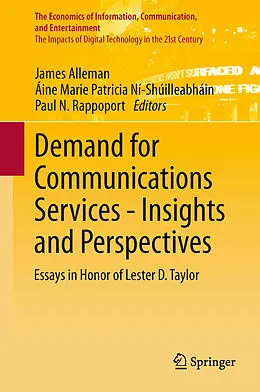 E-Book (pdf) Demand for Communications Services - Insights and Perspectives von James Alleman, Áine Marie Patricia NíShúilleabháin, Paul N. Rappoport