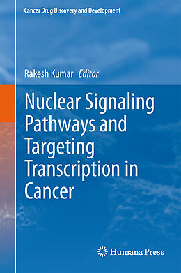Fester Einband Nuclear Signaling Pathways and Targeting Transcription in Cancer von 