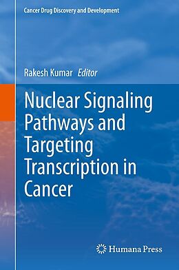 E-Book (pdf) Nuclear Signaling Pathways and Targeting Transcription in Cancer von Rakesh Kumar