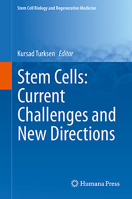 E-Book (pdf) Stem Cells: Current Challenges and New Directions von Kursad Turksen
