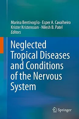 E-Book (pdf) Neglected Tropical Diseases and Conditions of the Nervous System von Marina Bentivoglio, Esper A. Cavalheiro, Krister Kristensson