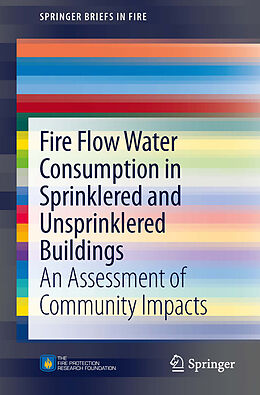 E-Book (pdf) Fire Flow Water Consumption in Sprinklered and Unsprinklered Buildings von Inc. Consultants