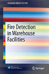 Kartonierter Einband Fire Detection in Warehouse Facilities von Joshua Dinaburg, Daniel T. Gottuk