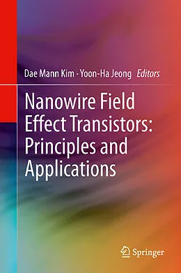 E-Book (pdf) Nanowire Field Effect Transistors: Principles and Applications von Dae Mann Kim, Yoon-Ha Jeong