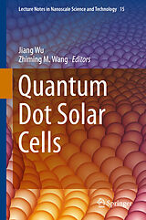eBook (pdf) Quantum Dot Solar Cells de Jiang Wu, Zhiming M. Wang