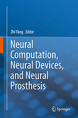 E-Book (pdf) Neural Computation, Neural Devices, and Neural Prosthesis von Zhi Yang