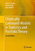 E-Book (pdf) Elliptically Contoured Models in Statistics and Portfolio Theory von Arjun K. Gupta, Tamas Varga, Taras Bodnar