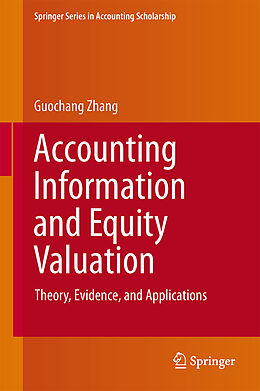 Livre Relié Accounting Information and Equity Valuation de Guochang Zhang