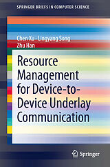 eBook (pdf) Resource Management for Device-to-Device Underlay Communication de Lingyang Song, Zhu Han, Chen Xu