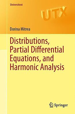 Kartonierter Einband Distributions, Partial Differential Equations, and Harmonic Analysis von Dorina Mitrea