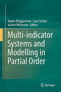 E-Book (pdf) Multi-indicator Systems and Modelling in Partial Order von Rainer Brüggemann, Lars Carlsen, Jochen Wittmann