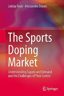 Livre Relié The Sports Doping Market de Alessandro Donati, Letizia Paoli