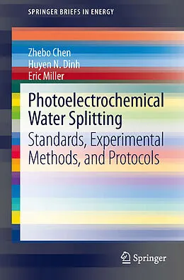 E-Book (pdf) Photoelectrochemical Water Splitting von Zhebo Chen, Huyen N. Dinh, Eric Miller