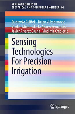 Kartonierter Einband Sensing Technologies For Precision Irrigation von Dubravko  Ulibrk, Dejan Vukobratovic, Vladimir Crnojevic