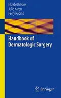 E-Book (pdf) Handbook of Dermatologic Surgery von Elizabeth Hale, Julie Karen, Perry Robins