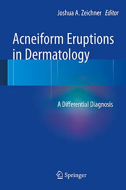 E-Book (pdf) Acneiform Eruptions in Dermatology von Joshua A. Zeichner