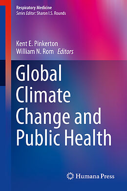 eBook (pdf) Global Climate Change and Public Health de Kent E. Pinkerton, William N. Rom