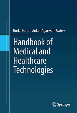 E-Book (pdf) Handbook of Medical and Healthcare Technologies von Borko Furht, Ankur Agarwal