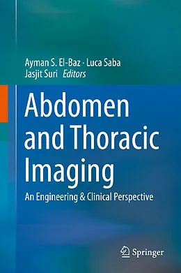 E-Book (pdf) Abdomen and Thoracic Imaging von Ayman S. El-Baz, Luca Saba, Jasjit Suri