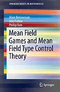 E-Book (pdf) Mean Field Games and Mean Field Type Control Theory von Alain Bensoussan, Jens Frehse, Phillip Yam