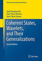 eBook (pdf) Coherent States, Wavelets, and Their Generalizations de Syed Twareque Ali, Jean-Pierre Antoine, Jean-Pierre Gazeau