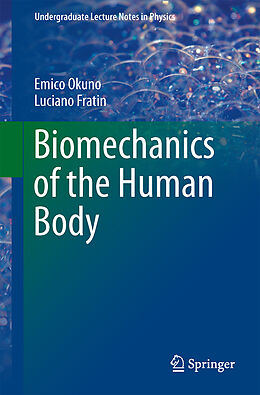 Couverture cartonnée Biomechanics of the Human Body de Luciano Fratin, Emico Okuno