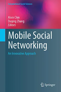 E-Book (pdf) Mobile Social Networking von Alvin Chin, Daqing Zhang