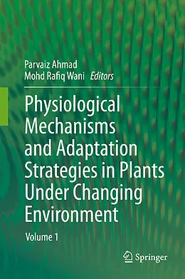 E-Book (pdf) Physiological Mechanisms and Adaptation Strategies in Plants Under Changing Environment von Parvaiz Ahmad, Mohd Rafiq Wani