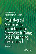 E-Book (pdf) Physiological Mechanisms and Adaptation Strategies in Plants Under Changing Environment von Parvaiz Ahmad, Mohd Rafiq Wani