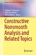 E-Book (pdf) Constructive Nonsmooth Analysis and Related Topics von Vladimir F. Demyanov, Panos Pardalos, Mikhail Batsyn