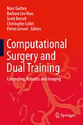 E-Book (pdf) Computational Surgery and Dual Training von Marc Garbey, Barbara Lee Bass, Scott Berceli