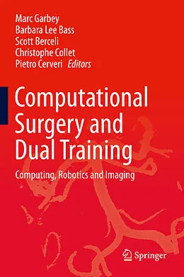 E-Book (pdf) Computational Surgery and Dual Training von Marc Garbey, Barbara Lee Bass, Scott Berceli