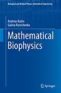 E-Book (pdf) Mathematical Biophysics von Andrew Rubin, Lomonosov Moscow State University