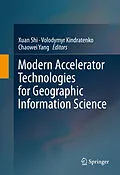 E-Book (pdf) Modern Accelerator Technologies for Geographic Information Science von Xuan Shi, Volodymyr Kindratenko, Chaowei Yang