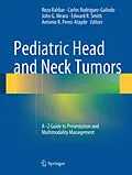 E-Book (pdf) Pediatric Head and Neck Tumors von Reza Rahbar, Carlos Rodriguez-Galindo, John G. Meara