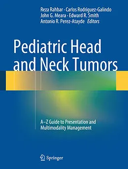 E-Book (pdf) Pediatric Head and Neck Tumors von Reza Rahbar, Carlos Rodriguez-Galindo, John G. Meara
