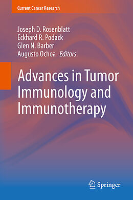 eBook (pdf) Advances in Tumor Immunology and Immunotherapy de Joseph Rosenblatt, Eckhard Podack, Glen N. Barber