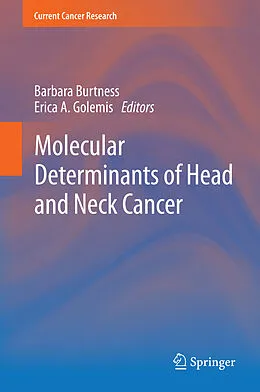 E-Book (pdf) Molecular Determinants of Head and Neck Cancer von Barbara Burtness, Erica A. Golemis