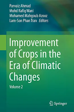 E-Book (pdf) Improvement of Crops in the Era of Climatic Changes von Parvaiz Ahmad, Mohd Rafiq Wani, Mohamed Mahgoub Azooz