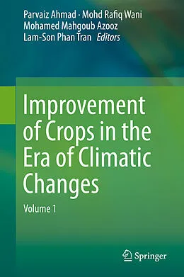 E-Book (pdf) Improvement of Crops in the Era of Climatic Changes von Parvaiz Ahmad, Mohd Rafiq Wani, Mohamed Mahgoub Azooz